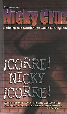 Corre! Nicky, Corre! (Spanish) - IPS [ Corre! Nicky, Corre! (Spanish) - IPS by Cruz, Nicky ( Author ) Paperback Mar- 1972 ] Paperback Mar- 19- 1972