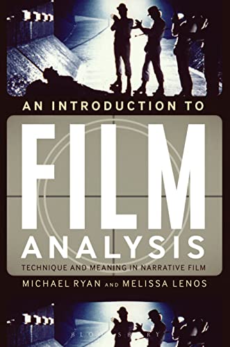 An Introduction to Film Analysis: Technique and Meaning in Narrative Film