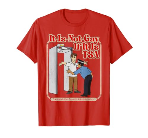 It is Not Gay If It is TSA Funny Precheck Airport Security T-Shirt, Men, Red, X-Large
