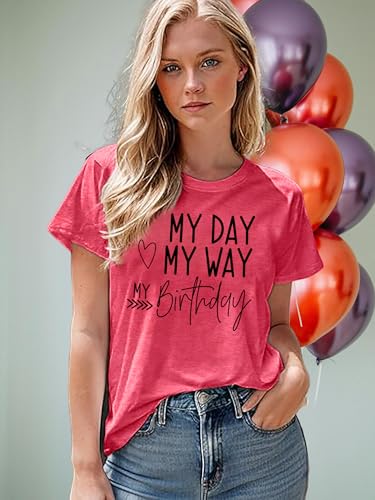 Cdvop Birthday Girl Shirt Women My Day My Way My Birthday Letter Print T-Shirt Happy Birthday Tee Tops Pink thumb #1
