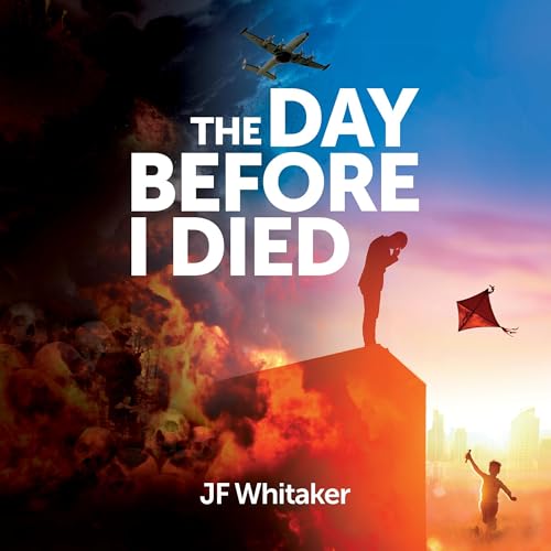 Listen to The Day Before I Died by J F Whitaker episode artwork