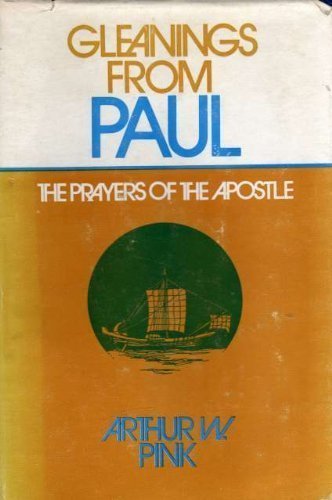 Gleanings from Paul by Arthur W. Pink (1967-01-01) B01K3H1G02 Book Cover
