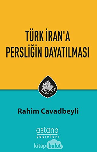 Türk Iran'a Persligin Dayatilmasi