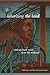 Inheriting The Land: Contemporary Voices from the Midwest
