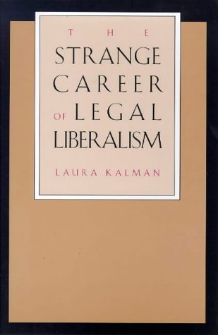 The Strange Career of Legal Liberalism