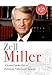 Zell Miller: A Senator Speaks Out On Patriotism, Values, and Character