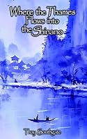 Where the Thames Flows into the Shinano B0DBVNS1RP Book Cover