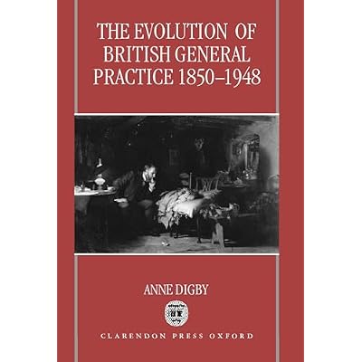 The Evolution of British General Practice, 1850-1948
