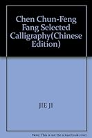 Chen Chun-Feng Fang Selected Calligraphy 7800925226 Book Cover