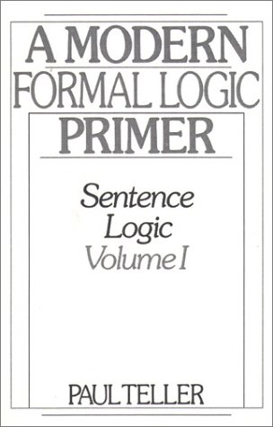 Amazon.com: A Modern Formal Logic Primer: Sentence Logic, Volume I: 9780139031700: Teller, Paul ...
