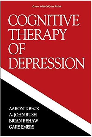 Book cover Cognitive Therapy of Depression (The Guilford Clinical Psychology and Psychopathology Series)
