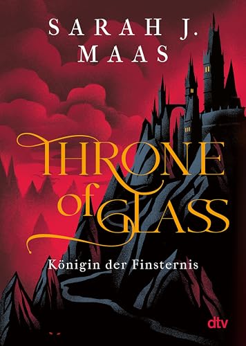 Throne of Glass – Königin der Finsternis: Roman (Die Throne of Glass-Reihe 4) (German Edition)