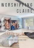 Worshipping Claire: A Shrink Inc Novel