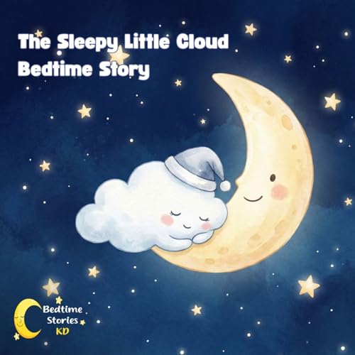 The Sleepy Little Cloud Bedtime Story cover art