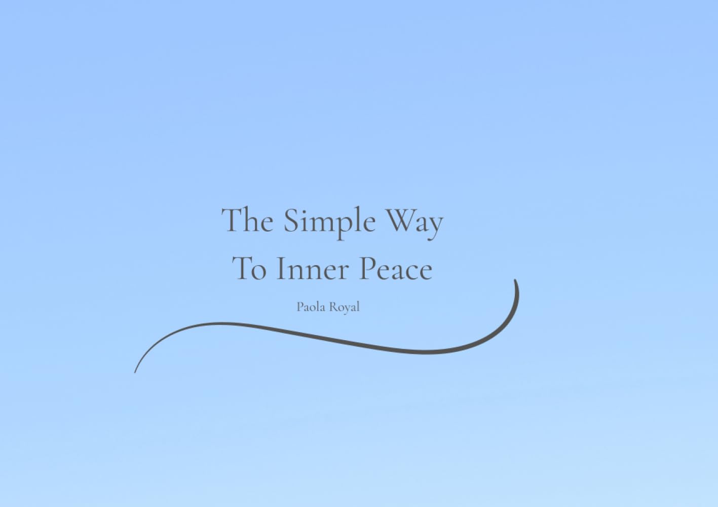 The Simple Way To Inner Peace