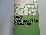 Über den nervösen Charakter - Alfred Adler
