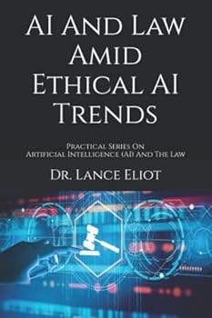 Paperback AI And Law Amid Ethical AI Trends: Practical Series On Artificial Intelligence (AI) And The Law Book