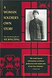 A Woman Soldier's Own Story: The Autobiography of Xie Bingying