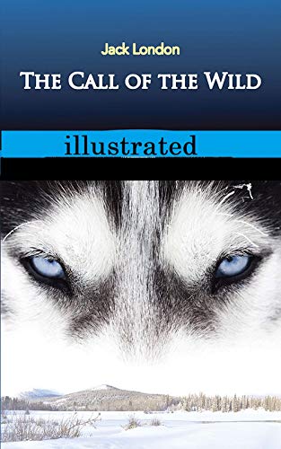 Télécharger The Call of the Wild illustrated (English Edition) livre En ligne