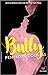 BULLY (Fall Away-1) - edici&Atilde;&sup3;n en espa&Atilde;&plusmn;ol (Spanish Edition)