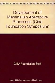 Hardcover Development of mammalian absorptive processes (Ciba Foundation symposium ; 70) Book