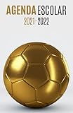  Agenda Escolar 2021-2022 futbol: Agendas 2021-2022 dia por pagina  Planificador diario para niñas y niños  Material escolar colegio secundaria estudiante  Portada Balón