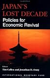 Japan's Lost Decade: Policies for Economic Revival
