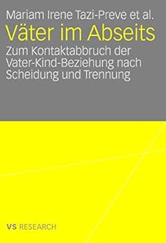 Paperback Väter Im Abseits: Zum Kontaktabbruch Der Vater-Kind-Beziehung Nach Scheidung Und Trennung [German] Book