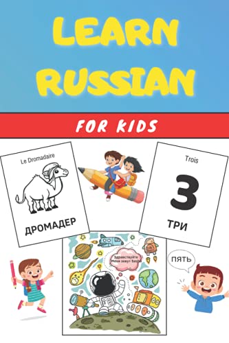 Learn RUSSIAN for Kids: Activity Book - Easy Learning for children and toddlers - Workbook - Practise Vocabulary (Animals, numbers, words, phrases...) with colorings