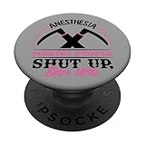 Anesthesia Making People Shut Up Funny Anesthesiologist Gift PopSockets Swappable PopGrip