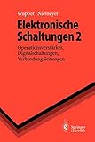 elektronische schaltungen zum nachbauen  Elektronische Schaltungen 2: Operationsverstärker, Digitalschaltungen, Verbindungsleitungen (Springer-Lehrbuch)
