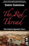 The Red Thread: A Chinese Tale of Love and Fate in 1830s Singapore (English Edition)