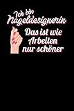 Ich bin Nageldesignerin. Das ist wie Arbeiten nur schöner: Notizbuch A5 120 Seiten mit Punkten in Weiß für Nageldesignerinnen