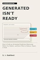 Generated Isn't Ready: How to Verify an AI-Assisted Nonfiction Manuscript Before You Publish—and Know When to Release, Repair, or Hold B0HDRF57BJ Book Cover