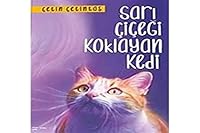 Sari Cicegi Koklayan Kedi 605744230X Book Cover