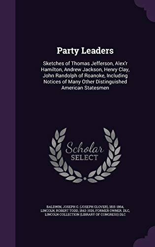 Party Leaders: Sketches of Thomas Jefferson, Al... 1342018397 Book Cover