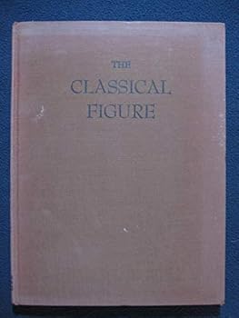 Hardcover The Classical Figure. [Unknown] Book