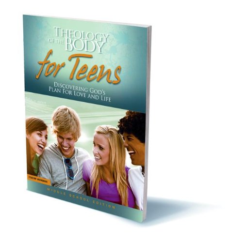 Theology of the Body for Teens: Discovering God's Plan for Love and Life - //coolthings.us