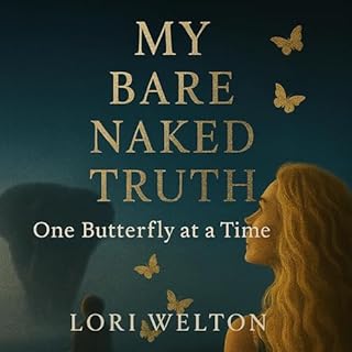My Bare Naked Truth One Butterfly at a Time cover art