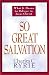 So Great Salvation: What It Means to Believe in Jesus Christ
