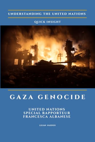 Gaza Genocide: How the International System Failed Palestine: United Nations Special Rapporteur Francesca Albanese (Understanding the United Nations)