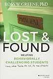 Lost and Found: Helping Behaviorally Challenging Students (and, While You're At It, All the Others) (J-B Ed: Reach and Teach)