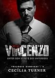 VINCENZO: Unter Dem Schutz des Unterboss (Trilogie Zampieri 2)