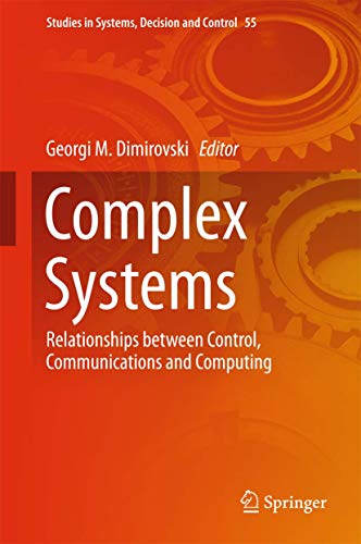 Complex Systems: Relationships between Control, Communications and Computing: 55 (Studies in Systems, Decision and Control) view 2