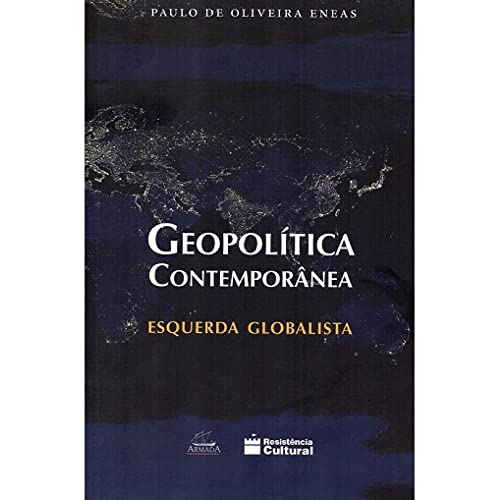 Geopolítica Contemporânea - Esquerda Globalista