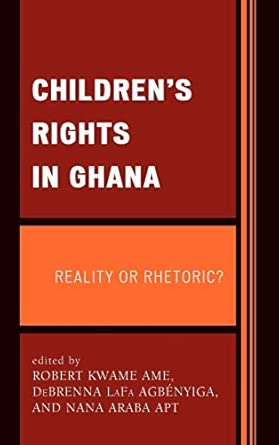 Children's Rights in Ghana: Reality or Rhetoric? book cover