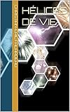 helice alfa ejemplos  Hélices de vie (French Edition)