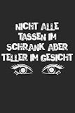  Nicht Alle Tassen Im Schrank Aber Teller Im Gesicht: Drogen Notizbuch / Tagebuch / Heft mit Karierten Seiten. Notizheft mit Weißen Karo Seiten, ... Planer für Termine oder To-Do-Liste.