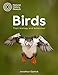 Birds: A Complete Guide to Their Biology and Behaviour