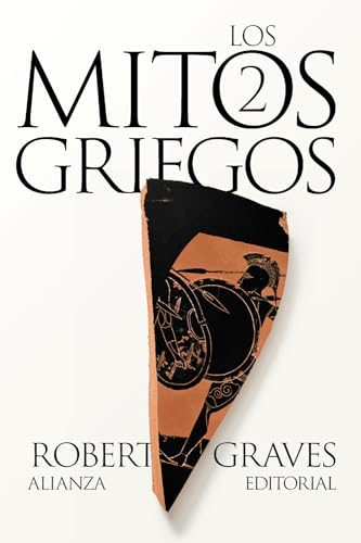 Los mitos griegos, 2 (El libro de bolsillo - Bibliotecas de autor - Biblioteca Graves)
